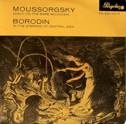 Moussorgsky: Night on the Bare Mountain / Borodin: In the Steppes of Central Asia