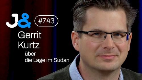 Jung & Naiv #743, „Sudan-Experte Gerrit Kurtz (SWP)“