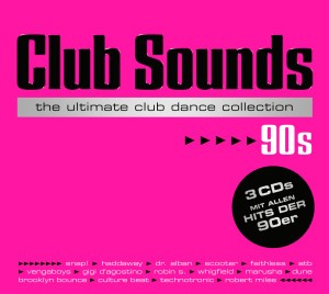 Club Sounds: The Ultimate Club Dance Collection: 90s