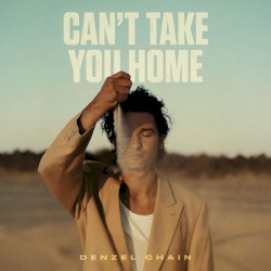 Can’t Take You Home