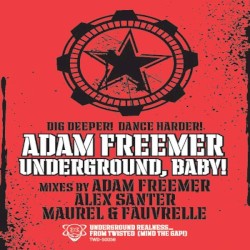 Underground, Baby!