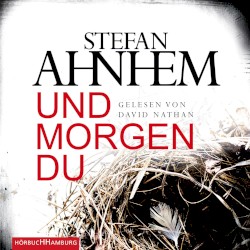 Und morgen du