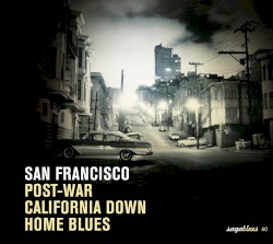 San Francisco - Post-War California Down Home Blues