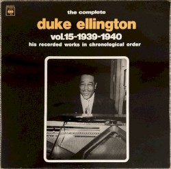 The Complete Duke Ellington Vol.15 (1939-1940)