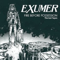 Fire Before Possession: The Lost Tapes