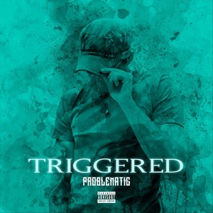 Triggered