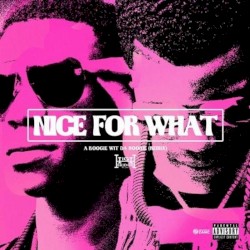 Nice for What Freestyle