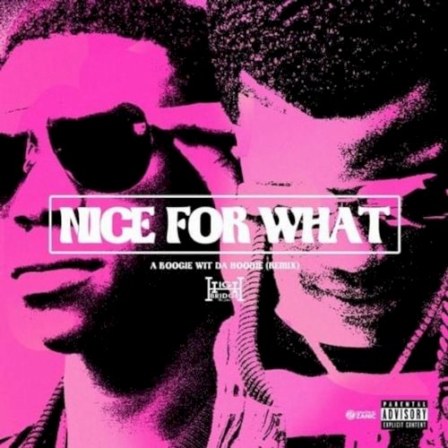 Nice for What Freestyle