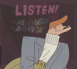 Listen!