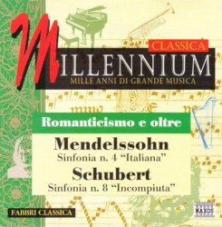 Mendelssohn: Sinfonia 4 "Italiana" / Schubert: Sinfonia 8 "Incompiuta"