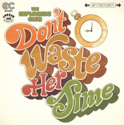 Don't Waste Her Time