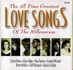 The All Time Greatest Love Songs of the Millennium