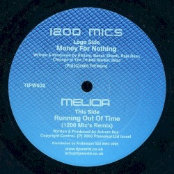 Money for Nothing / Running Out of Time (1200 Mic's remix)