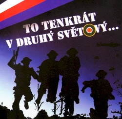 To tenkrát v druhý světový