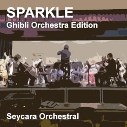 Sparkle (Ghibli Orchestra Edition)