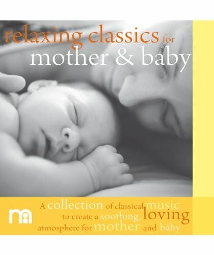Relaxing Classics for Mother & Baby