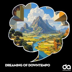 Dreaming of Downtempo