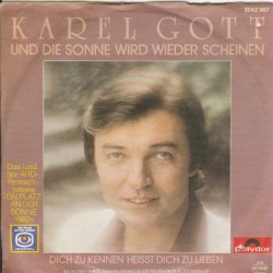 Und die Sonne wird wieder scheinen / Dich zu kennen heisst dich zu lieben