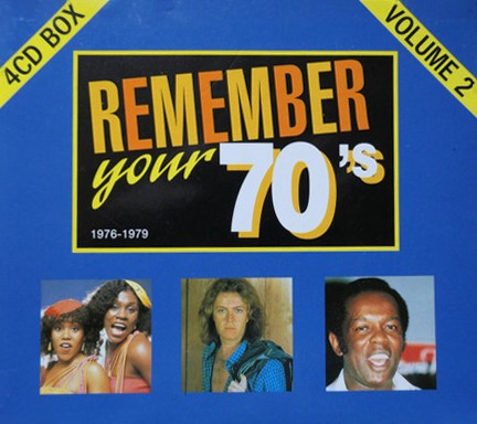 Remember Your 70's - 1976-1979 (Volume 2)