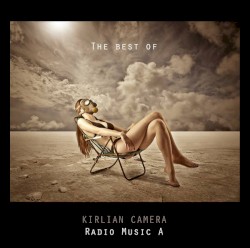 Radio Music A (The Best of Kirlian Camera)