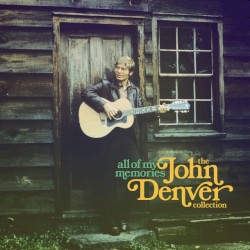 All of My Memories: The John Denver Collection