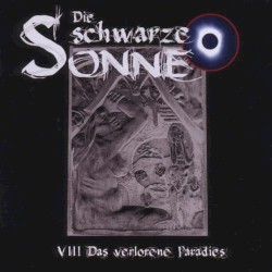 Die schwarze Sonne VIII: Das verlorene Paradies