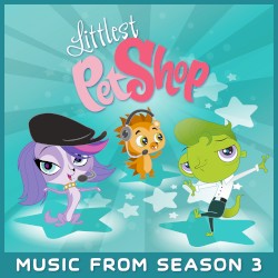 Littlest Pet Shop: Music from Season 3
