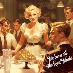 Welcome to the Real World