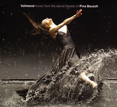 Vollmond: Music From the Dance Theatre of Pina Bausch