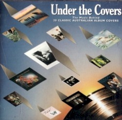 Under the Covers: The Music Behind 20 Classic Australian Album Covers