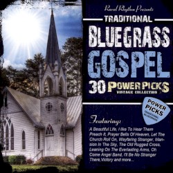 30 Traditional Bluegrass Gospel Power Picks: Vintage Collection