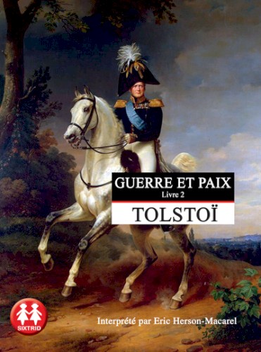 Guerre et Paix - Livre 2