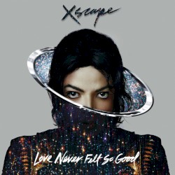 Love Never Felt So Good