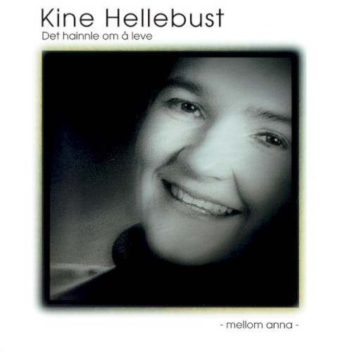 Det hainnle om å leve - mellom anna