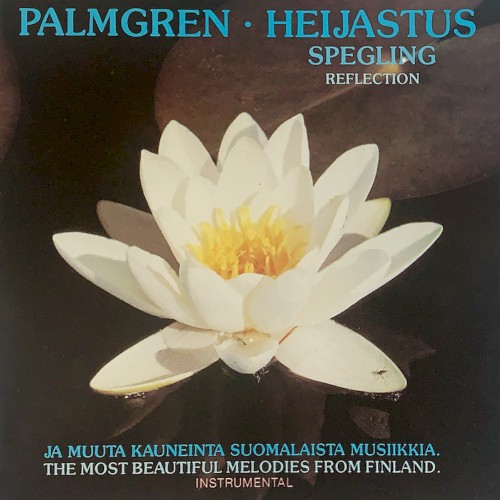Palmgren - Heijastuksia ja muuta kauneinta suomalaista musiikkia