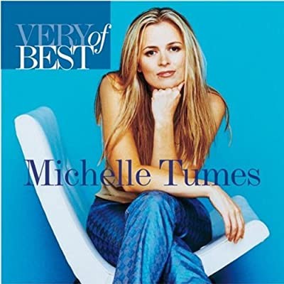 Very Best of Michelle Tumes