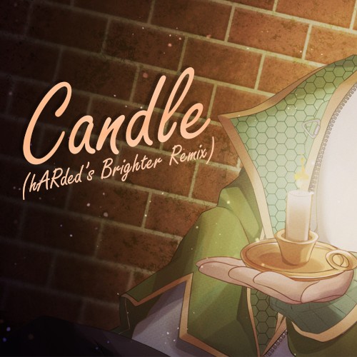 Candle (hARded's Brighter Remix)