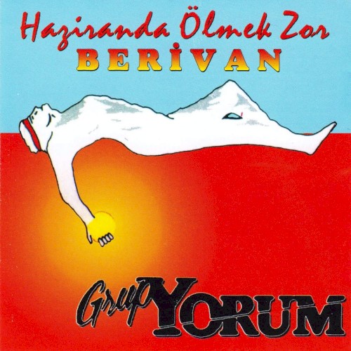 Haziranda Ölmek Zor - Berivan
