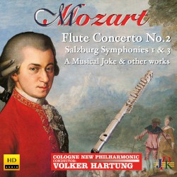 Flute Concerto no. 2 / Salzburg Symphony no. 1 & 3 / A Musical Joke