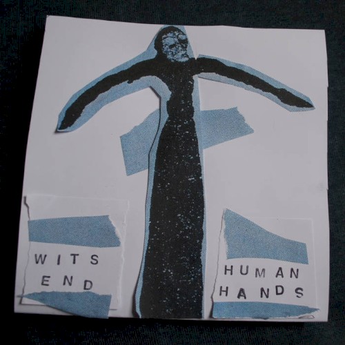 Wits End / Human Hands