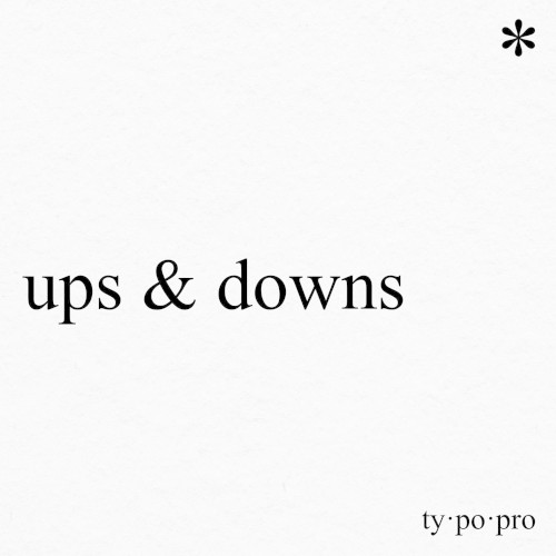 ups & downs