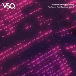 VSQ Performs the Weeknd, Vol. 2