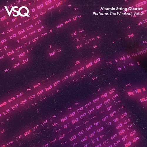 VSQ Performs the Weeknd, Vol. 2
