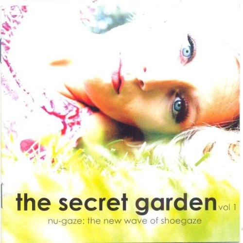 The Secret Garden, Vol.1: Nu-Gaze: The New Wave of Shoegaze