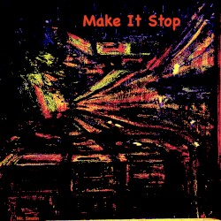 Make It Stop