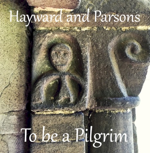 To Be a Pilgrim (Songs From the Way to Walsingham)