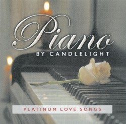 Piano by Candlelight: Platinum Love Songs