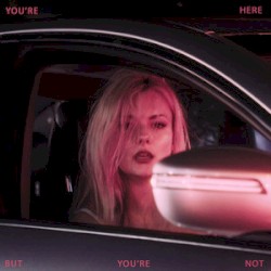 you're here but you're not