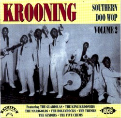 Southern Doo Wop Volume 2: Krooning