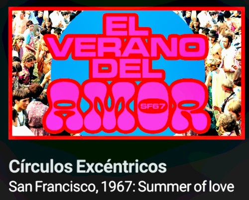 2020-10-25: Radio 3: Círculos excéntricos: San Francisco, 1967: El verano del amor